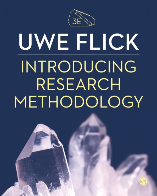 Introducing Research Methodology: Thinking Your Way Through Your Research Project