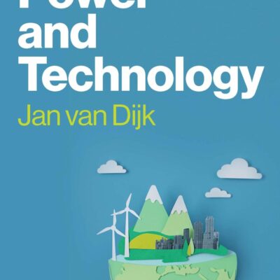 Power and Technology: A Theory of Social, Technical and Natural Power