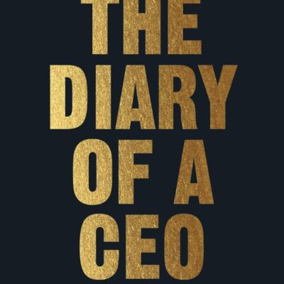 The Diary of a CEO: The 33 Laws of Business and Life