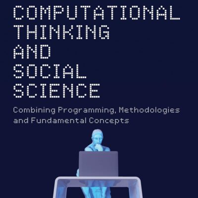 Computational Thinking and Social Science: Combining Programming, Methodologies and Fundamental Concepts