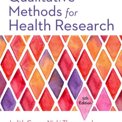 Qualitative Methods for Health Research (Introducing Qualitative Methods)