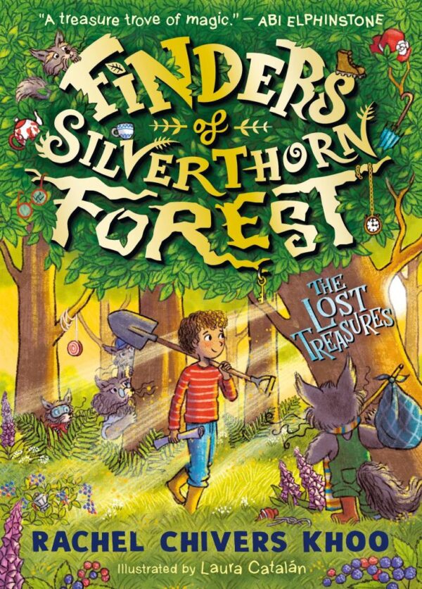 Finders of Silverthorn Forest: The Lost Treasures: A cosy and timeless chapter book for boys and girls age 7, 8, 9, 10 about friendship, magic and nature