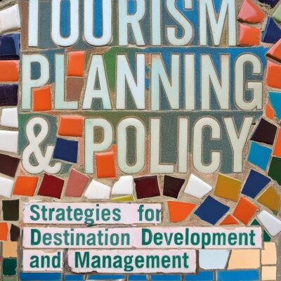 Tourism Planning & Policy: Strategies for Destination Development and Management