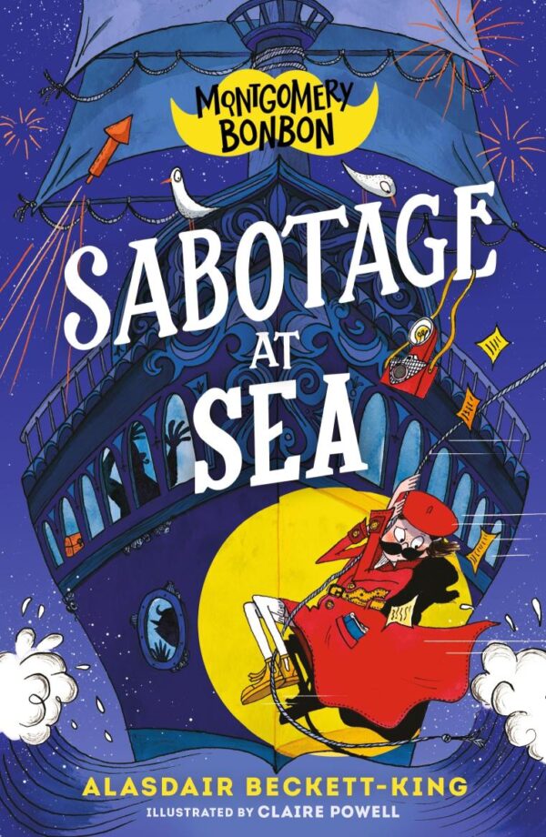 Montgomery Bonbon: Sabotage at Sea: Funny murder mystery for boys and girls age 9, 10, 11, 12 – "KNIVES OUT meets POIROT – but for kids!"