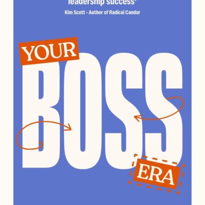Your Boss Era: Become the Manager Everyone Wants to Work for