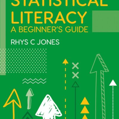 Statistical Literacy: A Beginner′s Guide