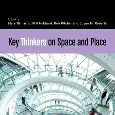 Key Thinkers on Space and Place