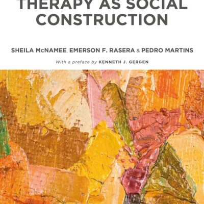 Practicing Therapy As Social Construction