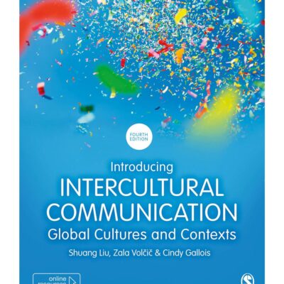 Introducing Intercultural Communication: Global Cultures and Contexts