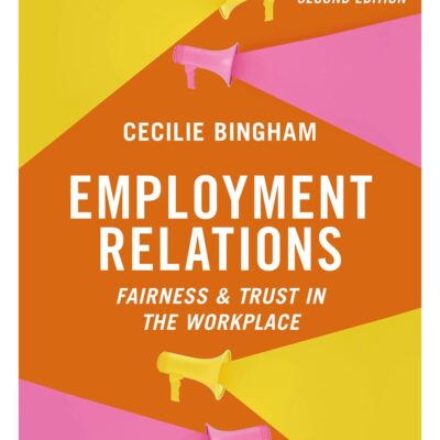 Employment Relations: Fairness & Trust in the Workplace