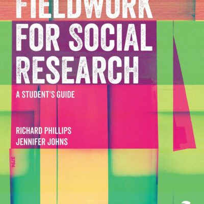 Fieldwork for Social Research: A Student′s Guide