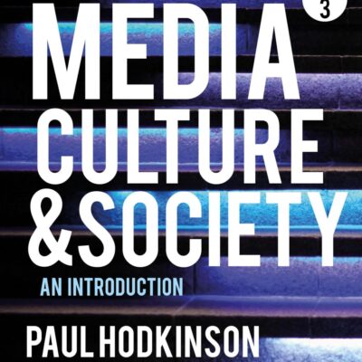 Media, Culture and Society: An Introduction