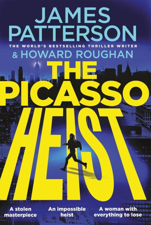 The Picasso Heist: The addictive and unmissable new thriller from Sunday Times bestselling author