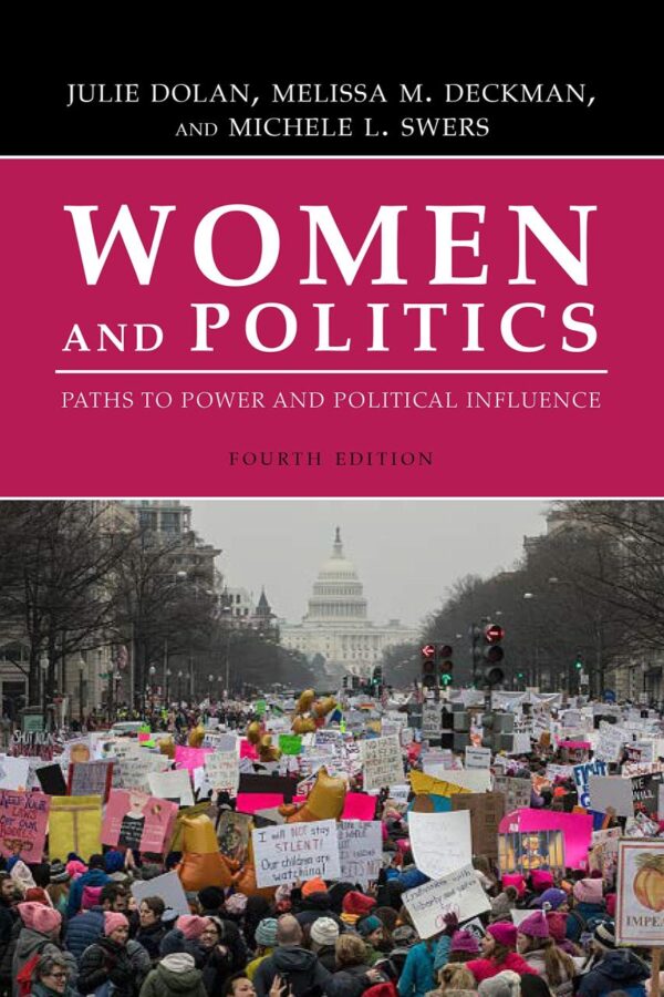 WOMEN AND POLITICS : PATHS TO POWER AND POLITICAL INFLUENCE, FOURTH EDITION