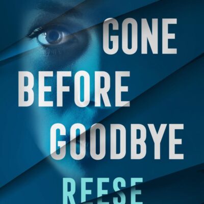 Gone Before Goodbye: The thrilling new crime mystery from the bestselling author and award-winning actress: The gripping new mystery thriller from the ... crime author and award-winning actress