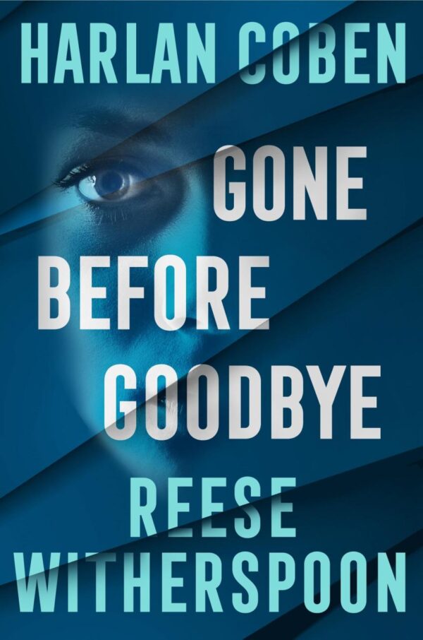 Gone Before Goodbye: The thrilling new crime mystery from the bestselling author and award-winning actress: The gripping new mystery thriller from the ... crime author and award-winning actress
