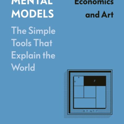 The Great Mental Models: Economics and Art