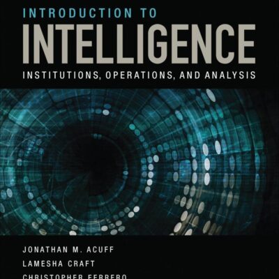 INTRODUCTION TO INTELLIGENCE: Institutions, Operations, and Analysis