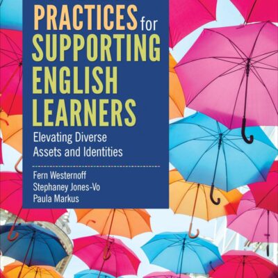 Powerful Practices for Supporting English Learners: Elevating Diverse Assets and Identities