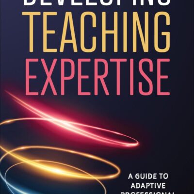 DEVELOPING TEACHING EXPERTISE
