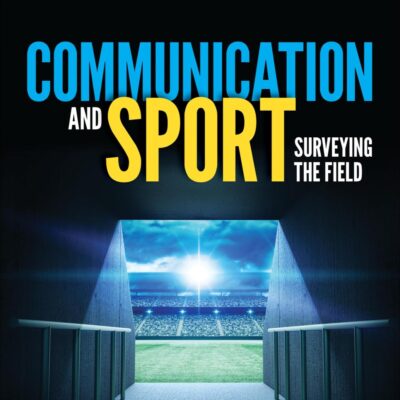 Communication and Sport: Surveying the Field