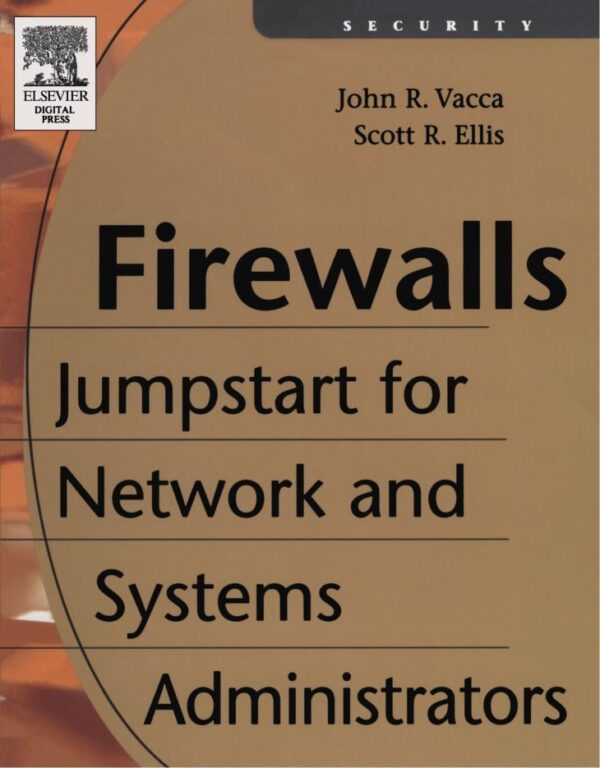 Firewalls: Jumpstart for Network and Systems Administrators