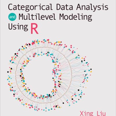 CATEGORICAL DATA ANALYSIS AND MULTILEVEL MODELING USING R