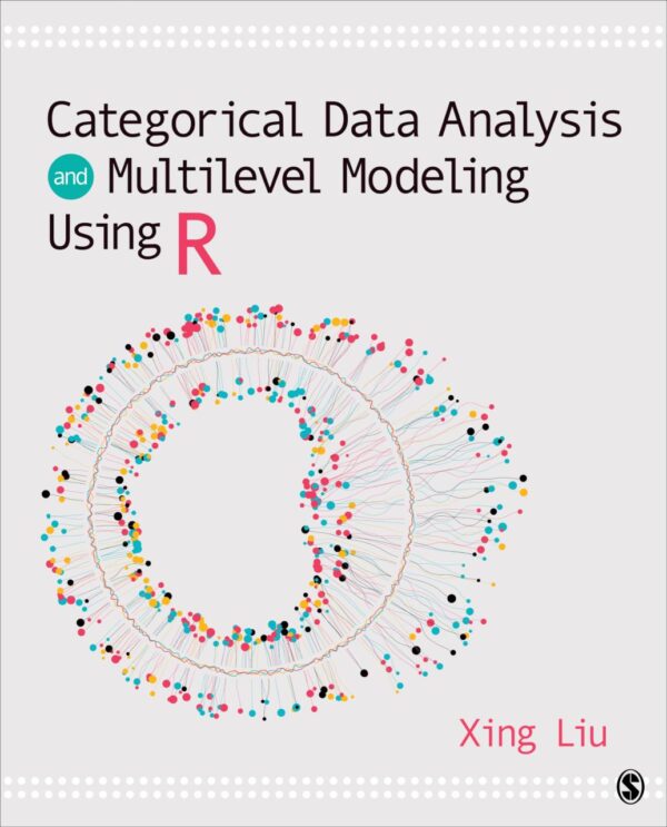CATEGORICAL DATA ANALYSIS AND MULTILEVEL MODELING USING R