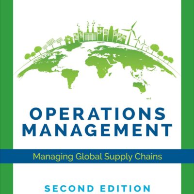 Operations Management: Managing Global Supply Chains