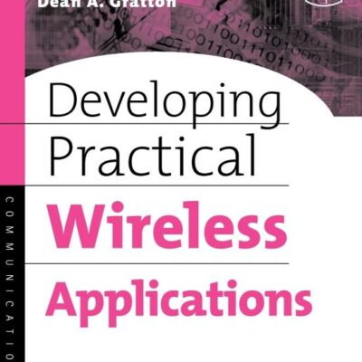 Developing Practical Wireless Applications