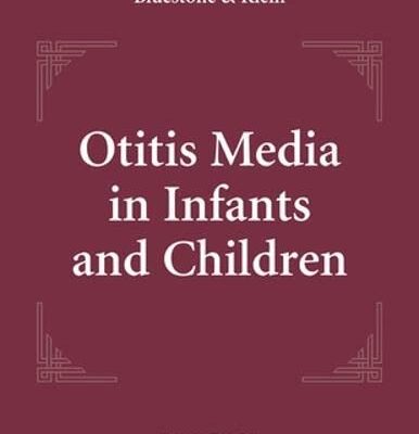 Otitis Media in Infants and Children (BC DECKER)