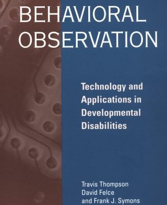 Behavioral Observation: Technology and Applications in Developmental Disabilities