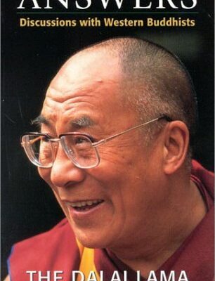 Answers: Discussions with Western Buddhists: The Dalai Lama
