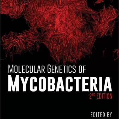 Molecular Genetics of Mycobacteria (ASM Books)