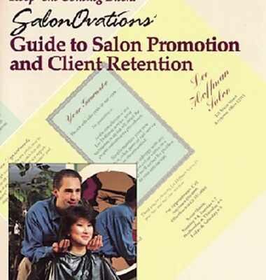 Keep 'em Coming Back: Salonovations Guide to Salon Promotion and Client Retention