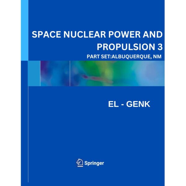 SPACE NUCLEAR POWER AND PROPULSION 3 PART SET: ALBUQUERQUE, NM (AIP CONFERENCE PROCEEDINGS): 10th