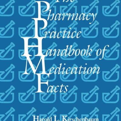 The Pharmacy Practice Handbook Of Medication Facts