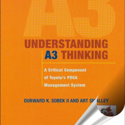 Understanding A3 Thinking: A Critical Component of Toyota's Pdca Management System