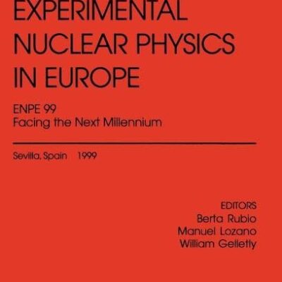Experimental Nuclear Physics in Europe (Hb): No. 495 (AIP Conference Proceedings)