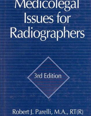 Medicolegal Issues for Diagnostic Imaging Professionals, Fourth Edition