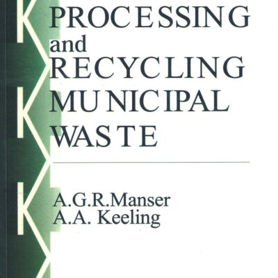 PRACTICAL HANDBOOK OF PROCESSING AND RECYCLING MUNICIPAL WASTE