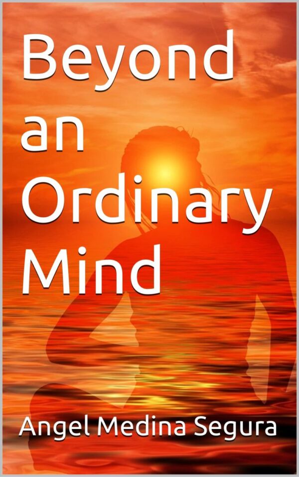 Beyond an Ordinary Mind