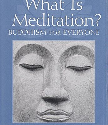 What is Meditation? Buddhism for Everyone