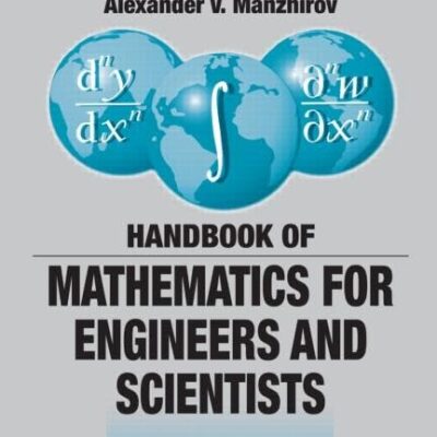 Handbook of Mathematics for Engineers and Scientists (Advances in Applied Mathematics)