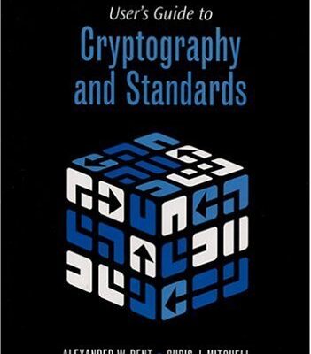 User's Guide to Cryptography and Standards (Artech House Computer Security)