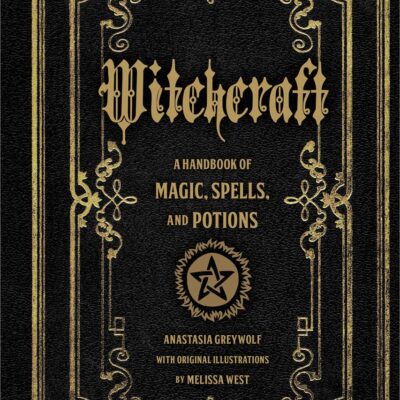 Witchcraft: A Handbook of Magic Spells and Potions
