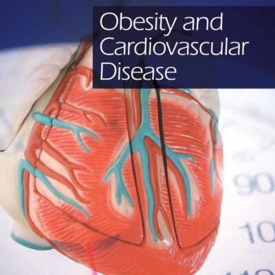 Obesity and Cardiovascular Disease (Fundamental and Clinical Cardiology)