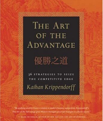 The Art of the Advantage: 36 Strategies to Seize the Competitive Edge