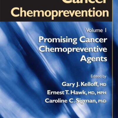 CANCER CHEMOPREVENTION: VOLUME 1: PROMISING CANCER CHEMOPREVENTIVE AGENTS (HB) (Cancer Drug Discovery and Development)