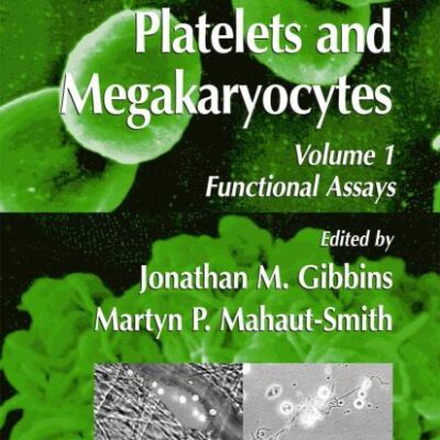 PLATELETS AND MEGAKARYOCYTES (HB): Volume 1: Functional Assays: 272 (Methods in Molecular Biology)